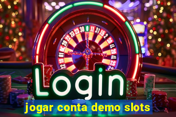 jogar conta demo slots